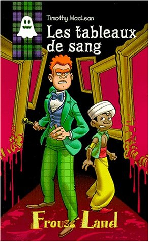 Timothy MacLean. Vol. 5. Les tableaux de sang