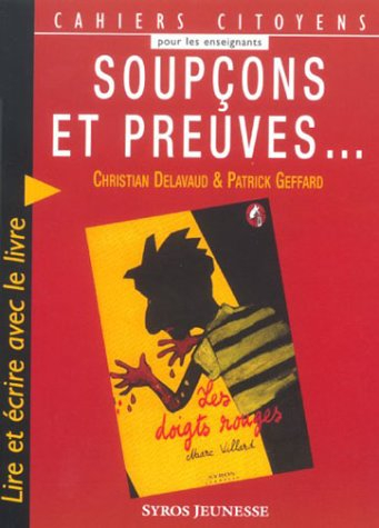 Soupçons et preuves... : lire et écrire avec le livre Les doigts rouges de Marc Villard