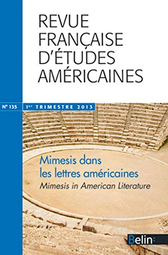 Revue française d'études américaines, n° 135. Mimesis dans les lettres américaines. Mimesis in Ameri
