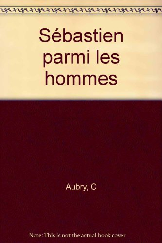 Sébastien parmi les hommes