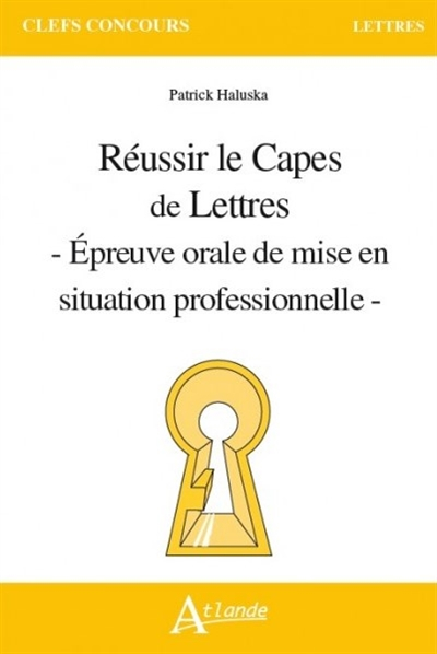 Réussir le Capes de lettres : épreuve orale de mise en situation professionnelle