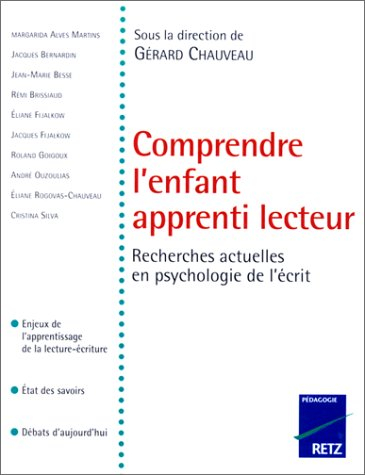 Comprendre l'enfant apprenti lecteur : recherches actuelles en psychologie de l'écrit : enjeux de l'