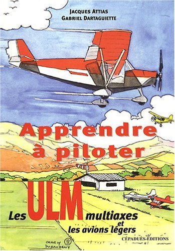 Apprendre à piloter les ULM multiaxes et les avions légers