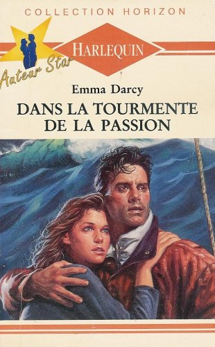 dans la tourmente de la passion : collection : collection horizon n, 1059