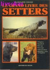 Le Grand livre des setters