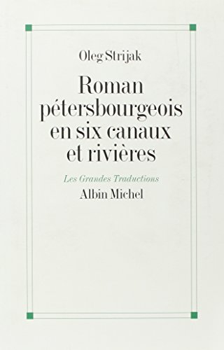 Roman pétersbourgeois en six canaux et rivières