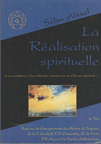 La réalisation spirituelle : les conditions et les attitudes extérieures du chemin spirituel