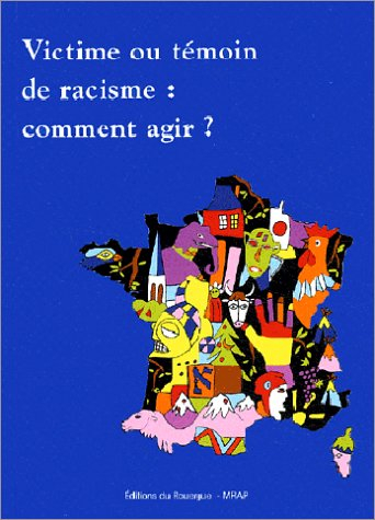 Victime ou témoin de racisme : comment agir ?