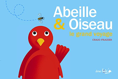Abeille & oiseau : le grand voyage