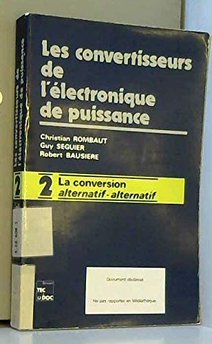 Les Convertisseurs de l'Electronique Ded Puissance Volume 2