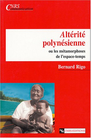 Altérité polynésienne ou Les métamorphoses de l'espace-temps