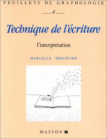 Feuillets de graphologie, n° 4. Technique de l'écriture : l'interprétation
