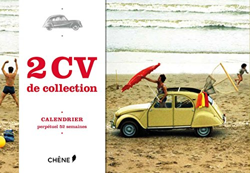 2 CV de collection : calendrier perpétuel 52 semaines
