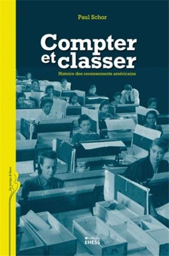 Compter et classer : histoire des recensements américains
