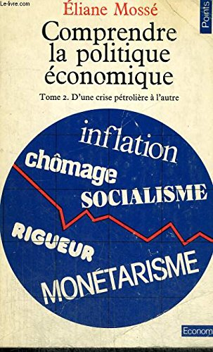 Comprendre la politique économique. Vol. 2