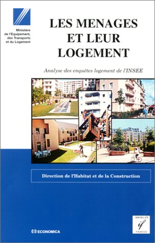 Les ménages et leur logement : principales analyses des trois enquêtes-logement de l'INSEE 1984, 198