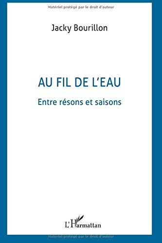 Au fil de l'eau : entre résons et saisons