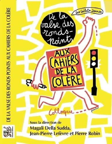 De la valse des ronds-points aux cahiers de la colère: Actes du colloque du mercredi 16 novembre 202