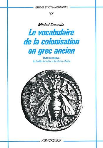 Vocabulaire de la colonisation en grec ancien : étude lexicologique