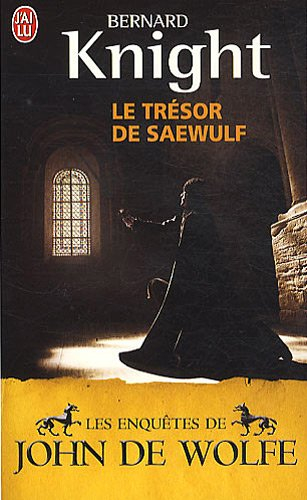 Les enquêtes de John de Wolfe. Le trésor de Saewulf