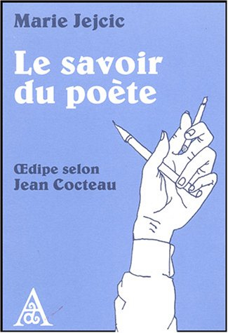 le savoir du poète : oedipe selon jean cocteau