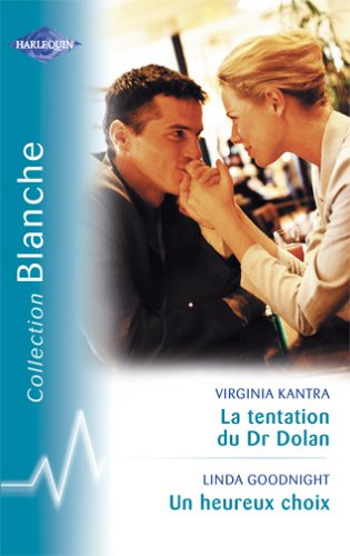 La tentation du Dr Dolan. Un heureux choix