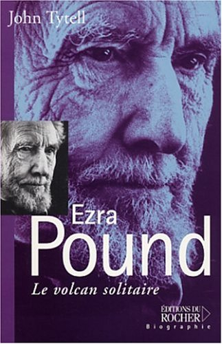 Ezra Pound : le volcan solitaire