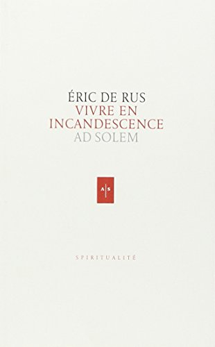 Vivre en incandescence