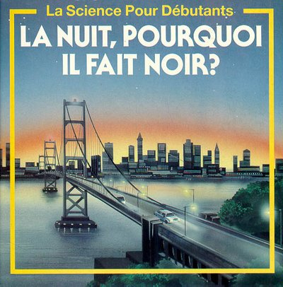 la nuit, pourquoi il fait noir?