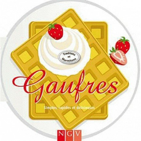 Gaufres : simples, rapides et délicieuses