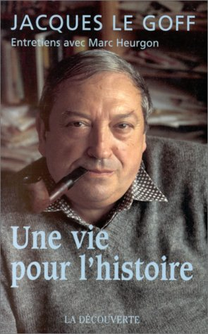 Une vie pour l'histoire : entretiens avec Marc Heurgon