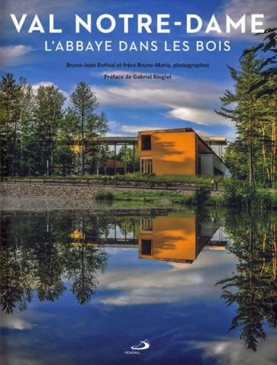 Val Notre-Dame : abbaye dans les bois