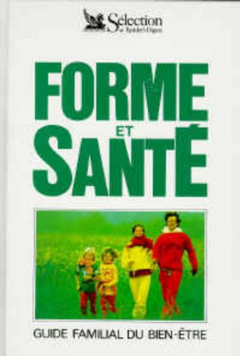 Forme et santé : guide familial du bien-être
