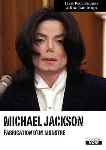 Michael Jackson : fabrication d'un monstre