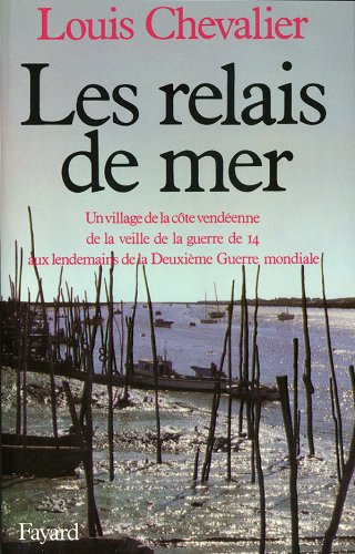 Les Relais de mer : un village de la côte vendéenne de la veille de la guerre de 14 aux lendemains d