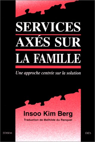 Services axés sur la famille : une approche centrée sur la solution
