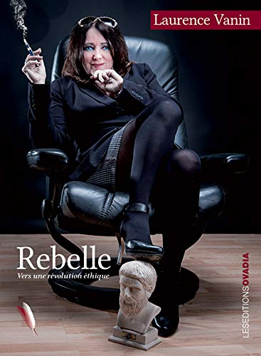 Rebelle : vers une révolution éthique