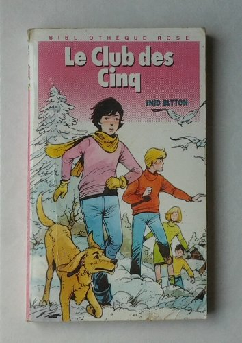 le club des cinq : collection bibliothèque rose reliure fine & illustrée