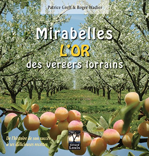 Mirabelles : l'or des vergers lorrains