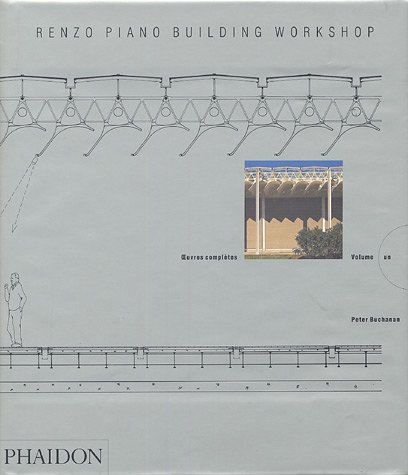 Renzo Piano Building Workshop : oeuvres complètes. Vol. 1