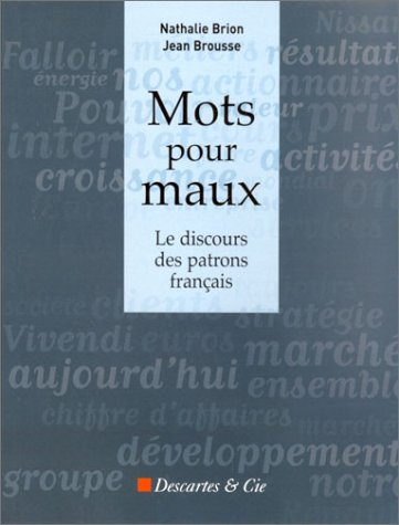 Mots pour maux : le discours des patrons français