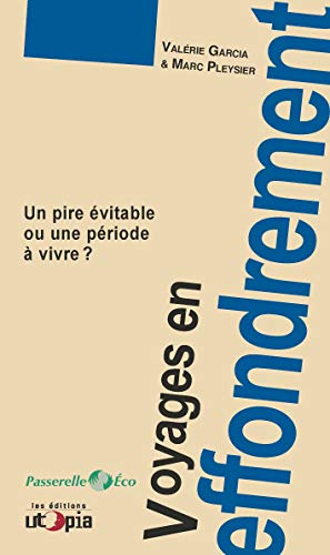 Voyages en effondrement : un pire évitable ou une période à vivre ?