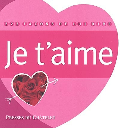 222 façons de lui dire je t'aime