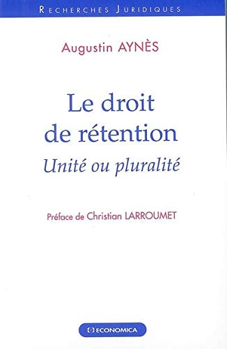 Le droit de rétention : unité ou pluralité