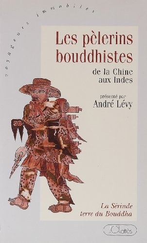 Les pèlerins bouddhistes : de la Chine aux Indes