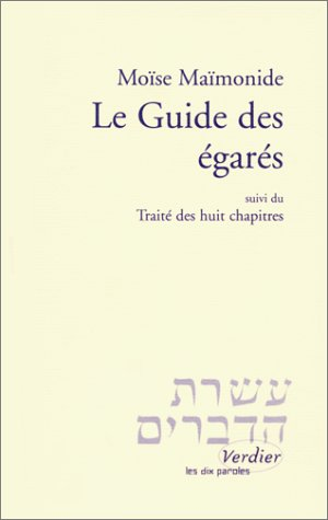 Le guide des égarés. Traité des huit chapitres