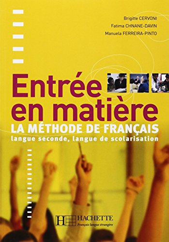 Entrée en matière : la méthode de français pour adolescents nouvellement arrivés