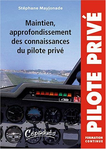 Maintien et approfondissement des connaissances du pilote privé avion : formation continue