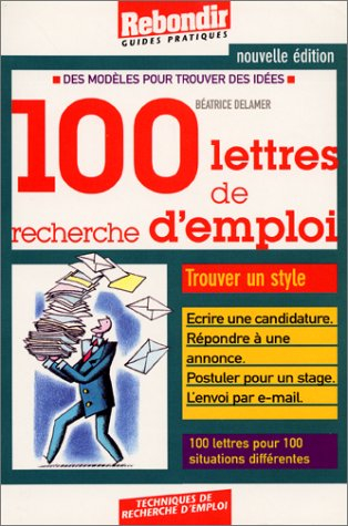 100 lettres de recherches d'emploi