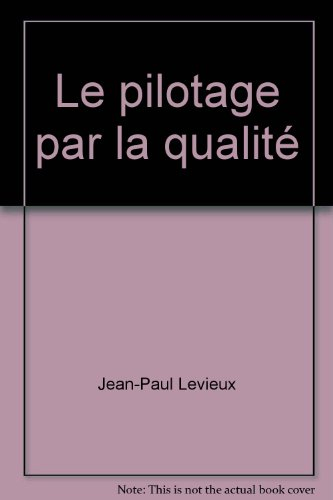 Le Pilotage par la qualité